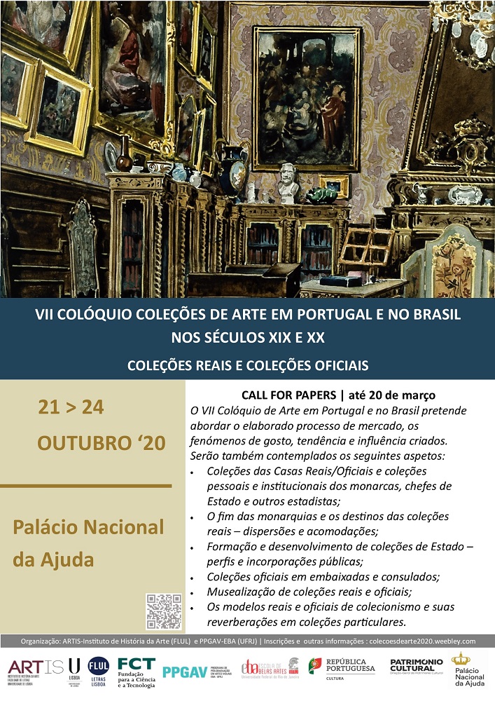 VII COLLOQUIUM ART COLLECTIONS IN PORTUGAL AND BRAZIL IN THE 19th AND 20th CENTURIES - Royal COLLECTIONS AND OFFICIAL COLLECTIONS