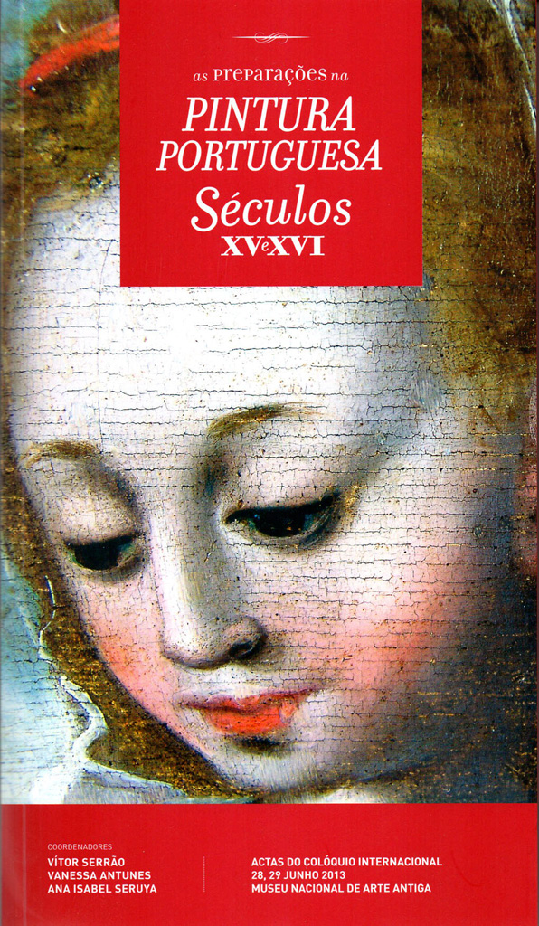 As preparaes na pintura portuguesa. Sculos XV e XVI - 2013, pp. 306