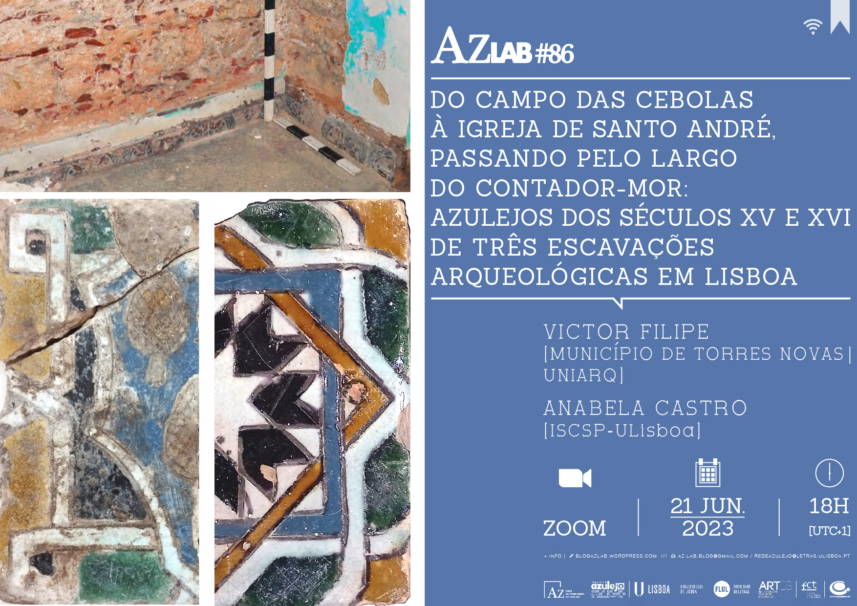 AzLab#86 | FROM CAMPO DAS CEBOLAS TO THE CHURCH OF SAINT ANDREW, THROUGH THE CONTADOR-MOR SQUARE: 15TH AND 16TH CENTURY AZULEJOS FROM THREE ARCHAEOLOGICAL SITES IN LISBON