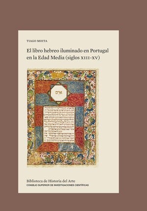 "El libro hebreo iluminado en Portugal en la Edad Media (siglos XIII-XV)"