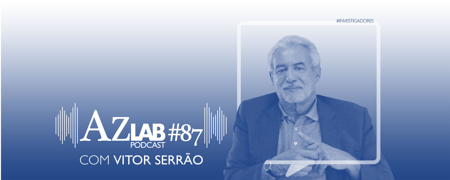 AZLAB#87 [PODCAST] | COM VITOR SERRO